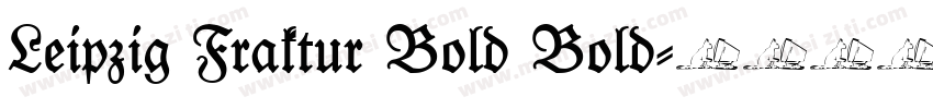 Leipzig Fraktur Bold Bold字体转换